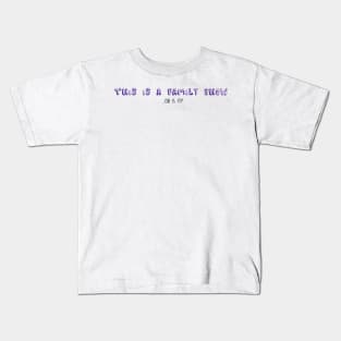 One Direction this is a family show or is it Kids T-Shirt